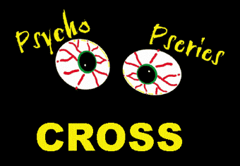 Psycho Cross Series