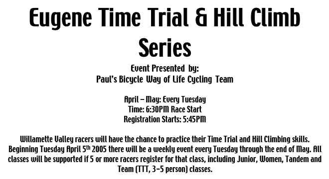 Eugene Time Trial & Hill Climb Series. Every Tuesday in April and May.
